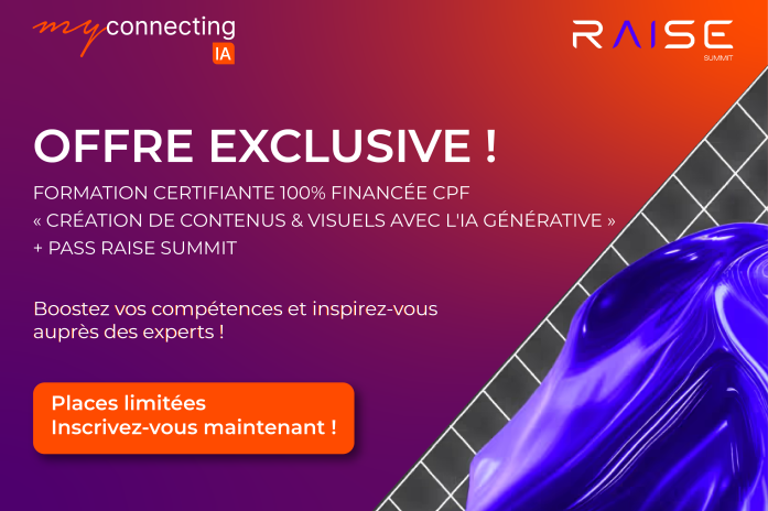Formation Création de Contenus Rédactionnels et Visuels par l’Usage Responsable de l’Intelligence Artificielle Générative (14h synchrone) Raise Summit